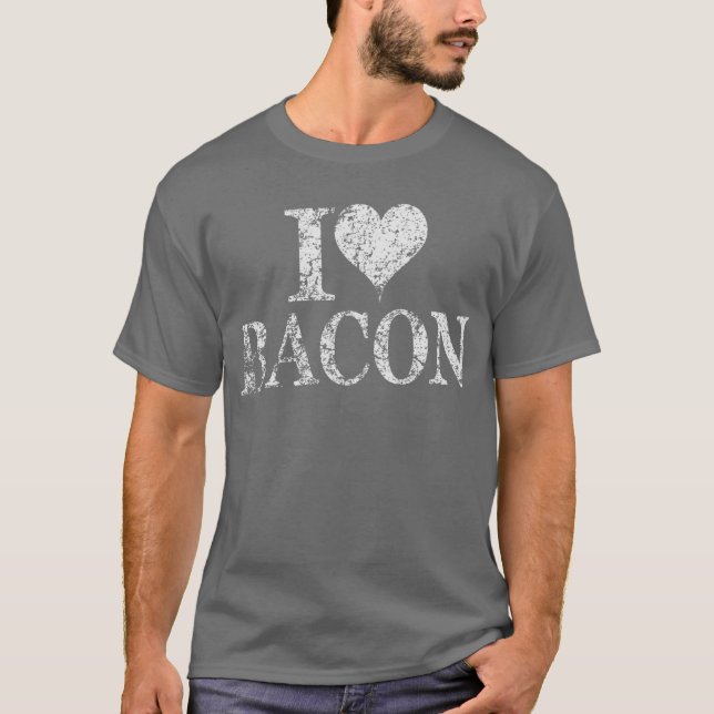 Eu amo bacon - Eu amo camiseta de bacon camiseta c (Frente)