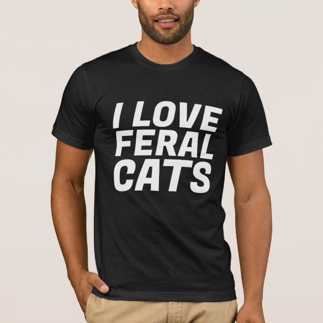 EU AMO GATOS FERAIS, T-Shirts TNR (Frente)