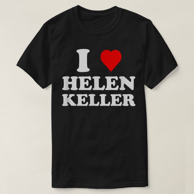 Eu Amo Helen Keller T-Shirt (Frente do Design)