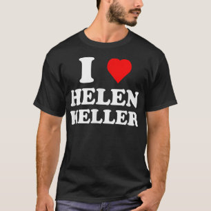 Eu Amo Helen Keller T-Shirt