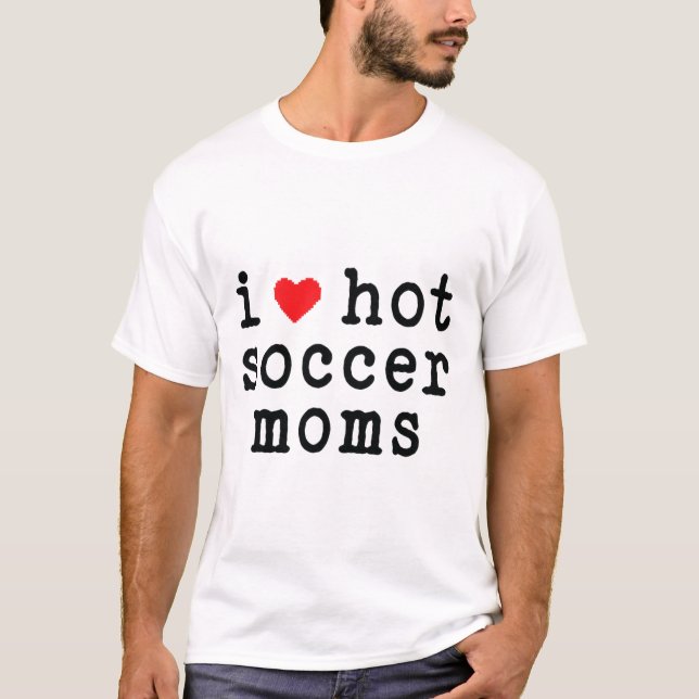 Eu Amo Mães de Futebol Quentes Camiseta Engraçada  (Frente)