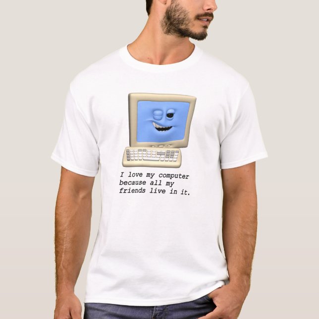 Eu amo meu computador… T-shirt (Frente)