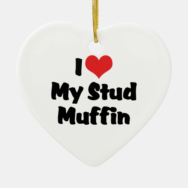 Eu Amo Meu Enfeite Stud Muffin (Frente)