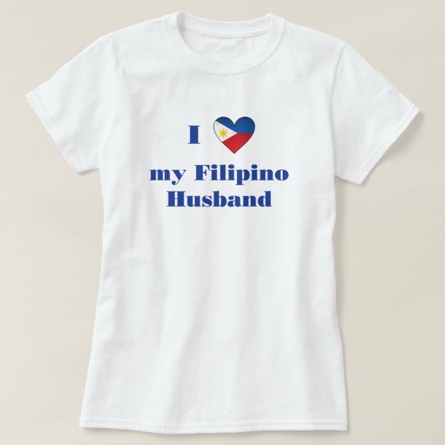 Eu Amo Meu Marido Filipino 1 T-Shirt (Frente do Design)
