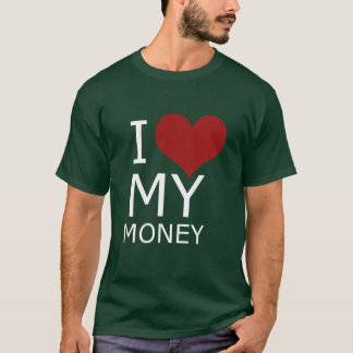 EU AMO MEU T-SHIRT DO DINHEIRO