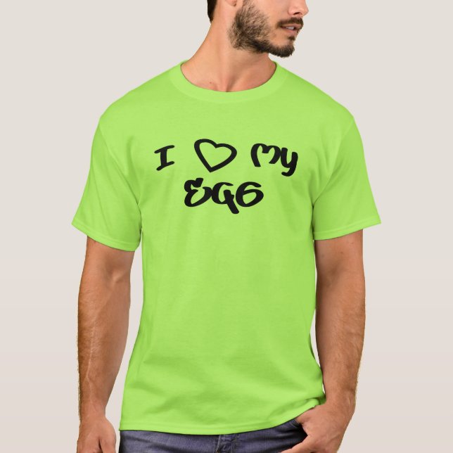 Eu amo meu t-shirt EG6 (Frente)