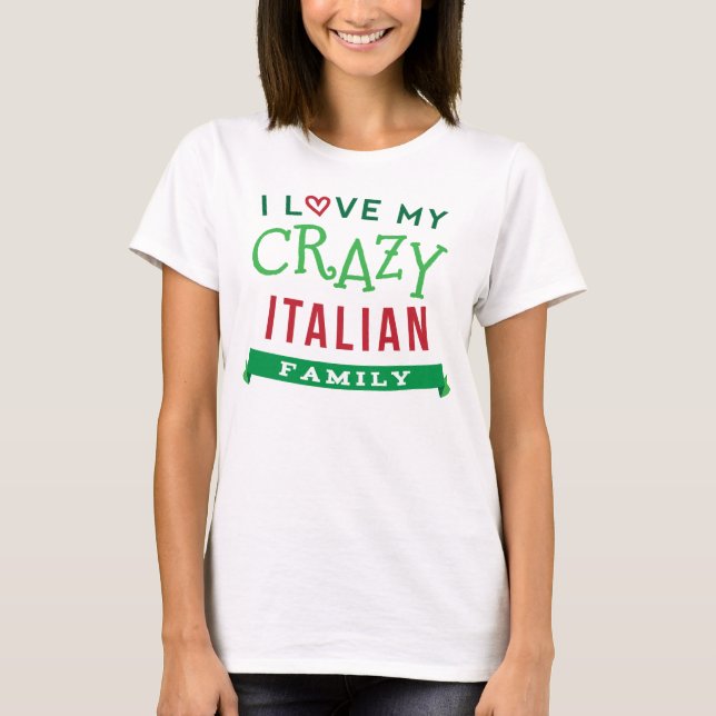 Eu amo meu t-shirt italiano louco Ide da reunião (Frente)
