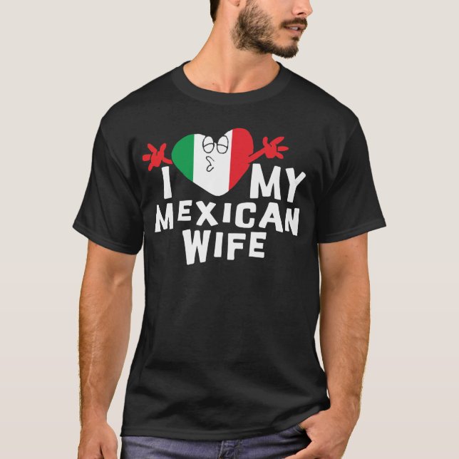 Eu amo meu t-shirt mexicano da esposa (Frente)