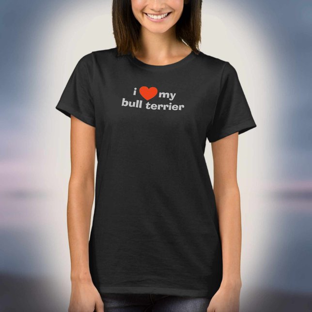 Eu Amo Minha Camiseta Bull Terrier (Criador carregado)