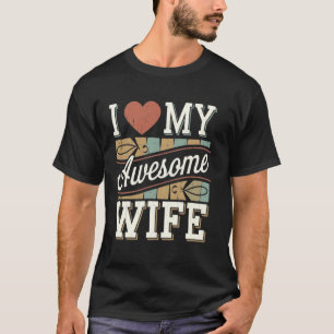 Eu amo minha Camiseta Gráfica Marido Esposa Incrív