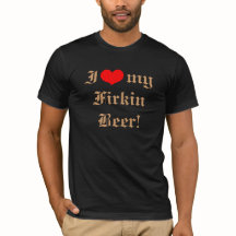 Eu amo minha cerveja do Firkin! T-shirt