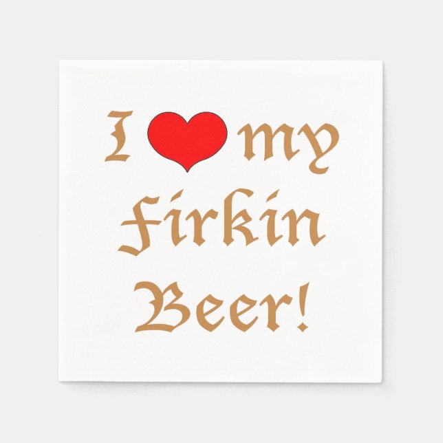 Eu amo minha cerveja Firkin! Guardanapos de papel  (Frente)