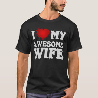 Eu Amo Minha Esposa Incrível. Camiseta