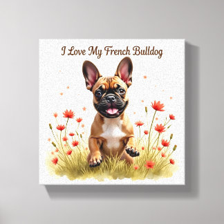 Eu Amo Minha Impressão em Tela de Bulldog Francês