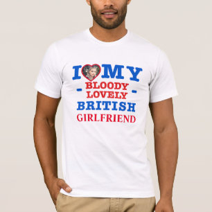 Eu Amo Minha Namorada Britânica Quente Camiseta