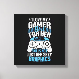 Eu Amo Minha Namorada Gamer Impressão em Tela