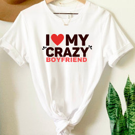 Eu Amo Minha Namorado De Camisa Louca