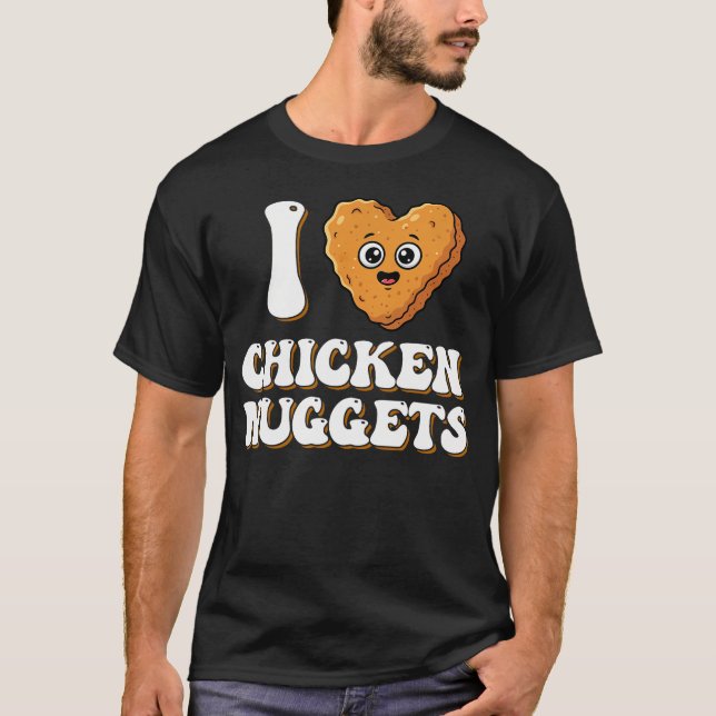 Eu Amo Nuggets De Frango Camisa Divertida Para Com (Frente)