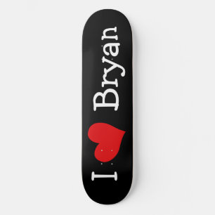 Eu Amo O Bryan Skateboard