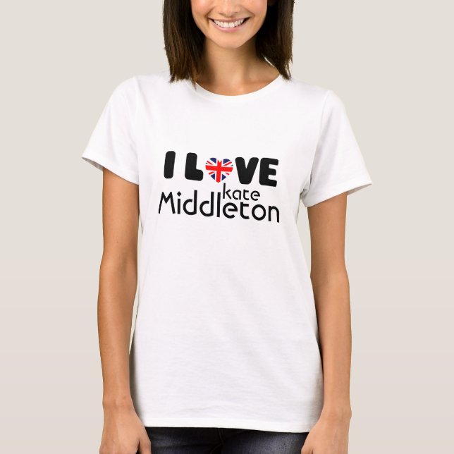 Eu amo o t-shirt de Kate Middleton | (Frente)