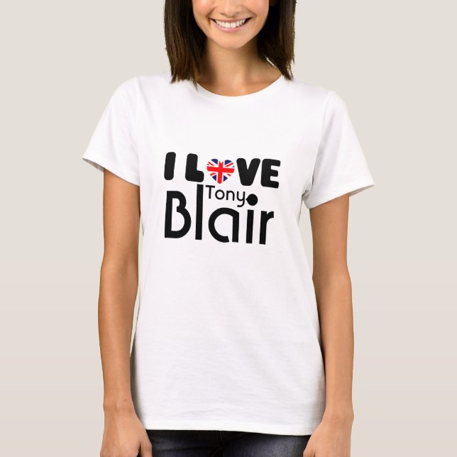 Eu amo o t-shirt de Tony Blair | (Frente)