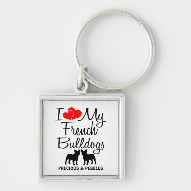 Eu Amo Os Meus Dois Buldogue Franceses Chaveiro (Frente)