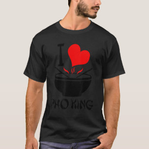 Eu Amo Pho King, Engraçado Pho Soup T-shirts 1