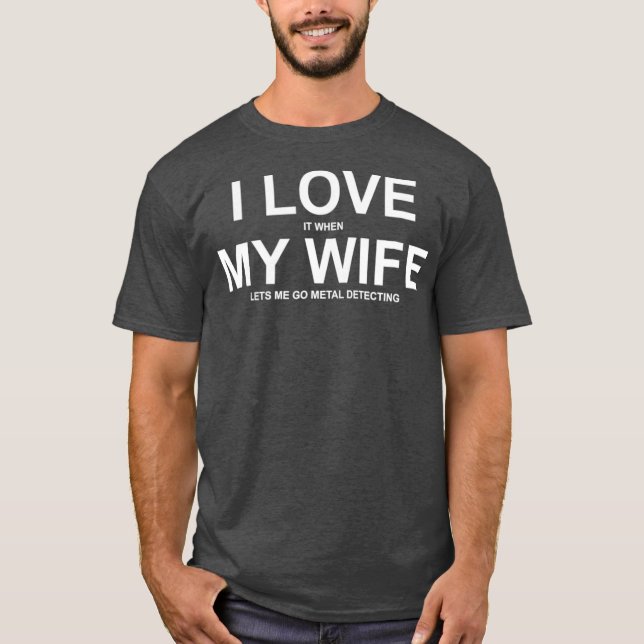 Eu Amo Quando Minha Esposa Me Deixa Ir Camisa De M (Frente)