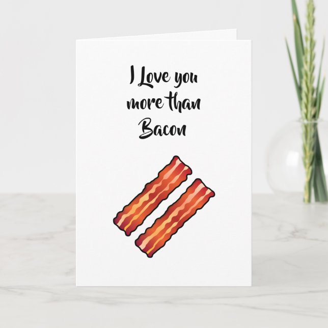 Eu amo você mais do que cartão de Bacon em branco (Frente)