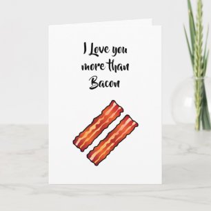 Eu amo você mais do que cartão de Bacon em branco