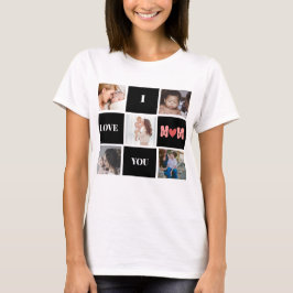 ''Eu amo você mamãe'' Camiseta colagem de 5 fotos 