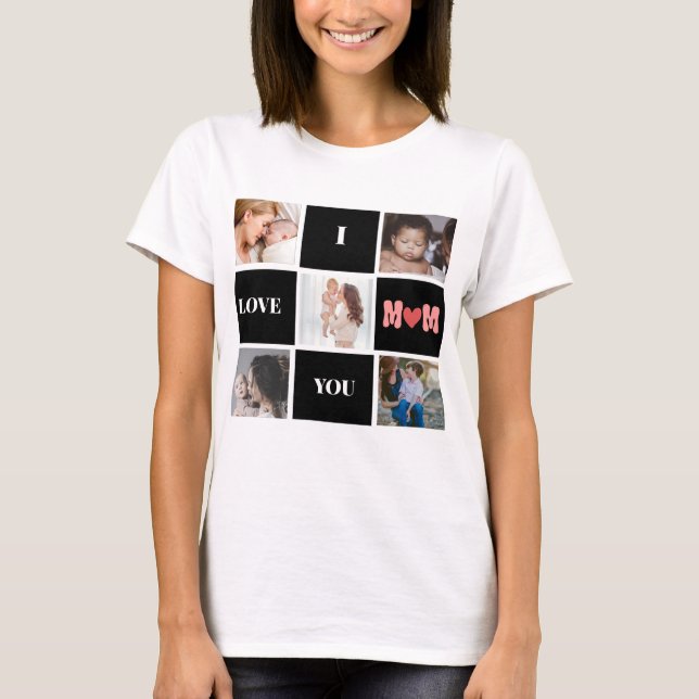 ''Eu amo você mamãe'' Camiseta colagem de 5 fotos  (Frente)