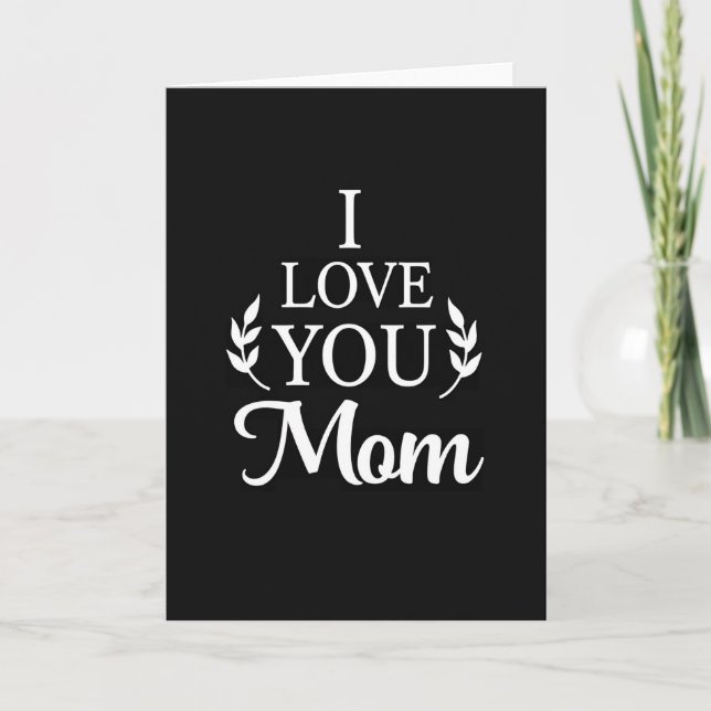Eu Amo Você Mamãe Cartão Preto e Branco (Frente)