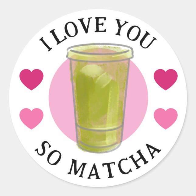 Eu amo você tanto adesivos Matcha (Frente)