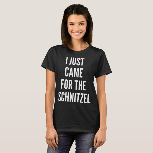 EU APENAS VIM PARA O SCHNITZEL V - t-shirt do (Frente Completa)
