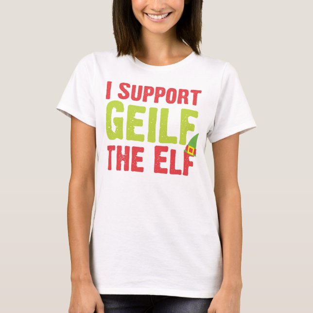 Eu apoio Geilf, o Elf T-Shirt (Frente)