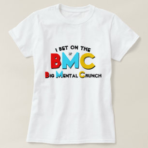 Eu aposto no Big Mental Crunch T-Shirt