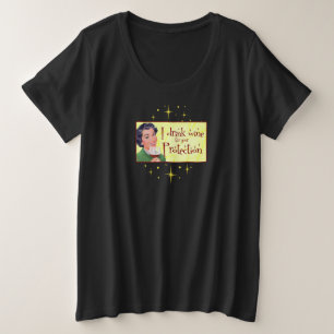 Eu bebo vinho para sua proteção! Camiseta de tam