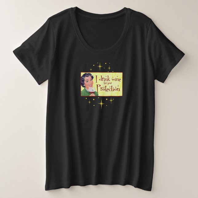 Eu bebo vinho para sua proteção! Camiseta de taman (Frente do Design)