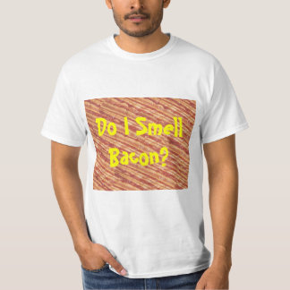 Eu cheiro o bacon? T-shirt
