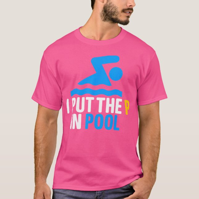 Eu Coloquei P Na Piscina Camisa Engraçado Nadando  (Frente)