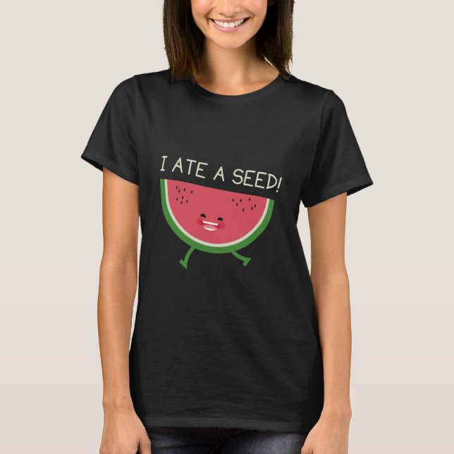 Eu Comi Uma Camiseta De Maternidade De Sementes (Frente)