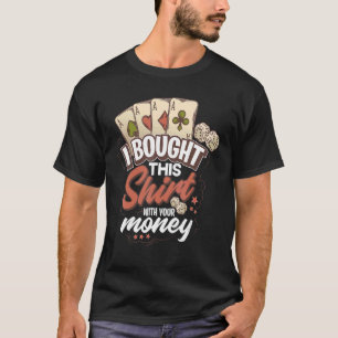 Eu Comprei Esta Camisa Com Seu Poker Engraçado.