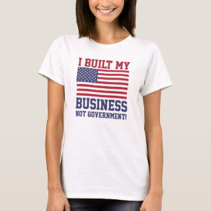 Eu construí meu governo do negócio NÃO! T-shirt