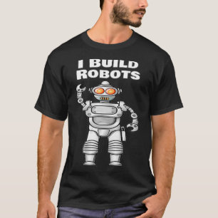 Eu construo camiseta robótica para Engenheiros cri