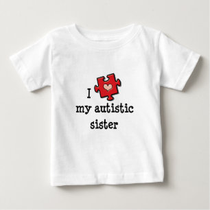 Eu Corto Minha Irmã Autista Autism Bebê T-shirt