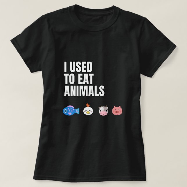 Eu costumava comer animais Camiseta feminina (Frente do Design)