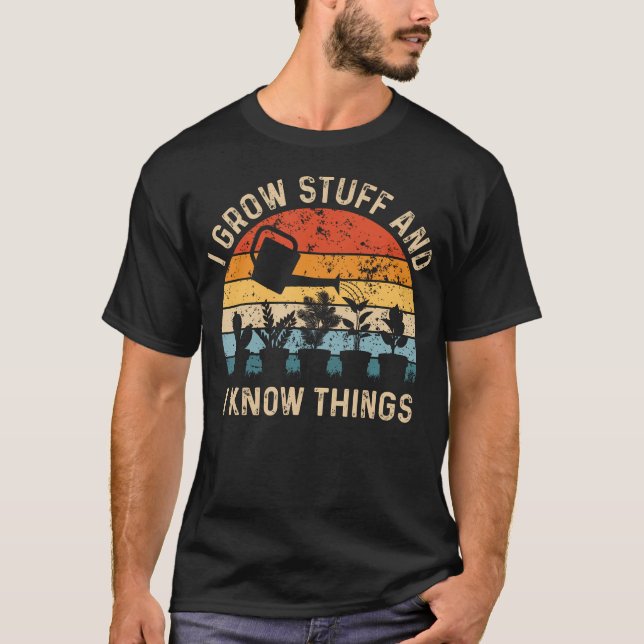 Eu Cultivo Coisas E Eu Sei Das Coisas Camiseta Div (Frente)