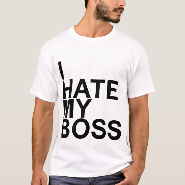 Eu deio meus t-shirt do chefe (Frente)