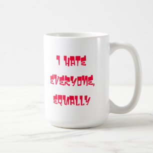 Eu deio todos, ingualmente caneca de café